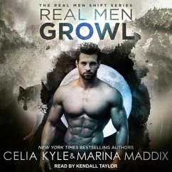 Real Men Growl - Kyle, Celia; Maddix, Marina