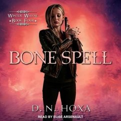 Bone Spell - Hoxa, D. N.