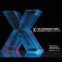 X: The Experience When Business Meets Design - Solis, Brian
