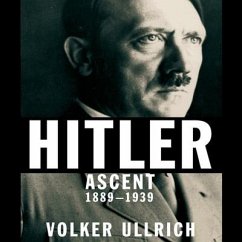 Hitler: Ascent 1889-1939 - Ullrich, Volker