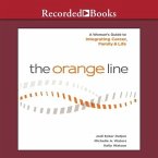 The Orange Line Lib/E: A Woman's Guide to Integrating Career, Family and Life