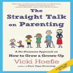 The Straight Talk on Parenting - Hoefle, Vicki