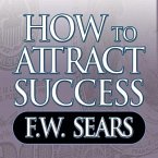 How to Attract Success Lib/E