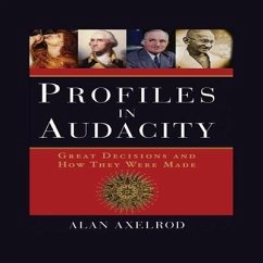 Profiles in Audacity Lib/E: Great Decisions and How They Were Made - Axelrod, Alan