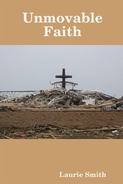 Unmovable Faith - Smith, Laurie