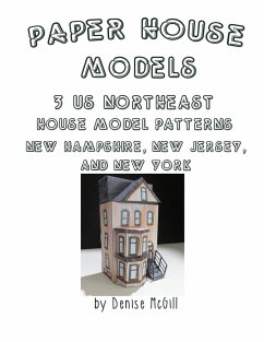 Paper House Models, 3 US Northeast House Model Patterns; New Hampshire, New Jersey, New York - McGill, Denise