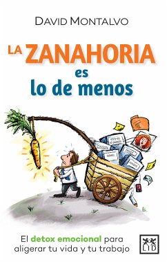 La zanahoria es lo de menos (eBook, ePUB) - Montalvo, David