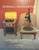 A Prelude to Violence (eBook, ePUB)