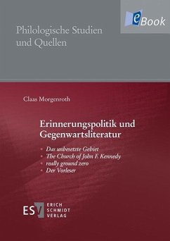 Erinnerungspolitik und Gegenwartsliteratur (eBook, PDF) - Morgenroth, Claas