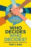 Who decides who decides? How to start a group so everyone can have a voice (eBook, ePUB)