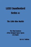 LEXX Unauthorized, Series 4: The Little Blue Marble (LEXX Unauthorized, the making of, #4) (eBook, ePUB)