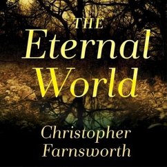 The Eternal World - Farnsworth, Christopher