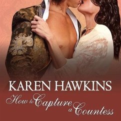 How to Capture a Countess Lib/E - Hawkins, Karen