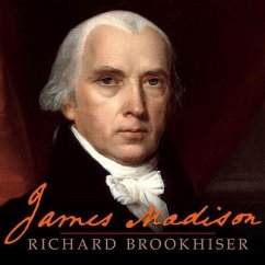 James Madison - Brookhiser, Richard