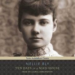 Ten Days in a Mad-House Lib/E - Bly, Nellie