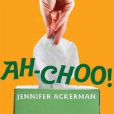 Ah-Choo! Lib/E: The Uncommon Life of Your Common Cold