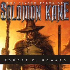 The Savage Tales of Solomon Kane - Howard, Robert E