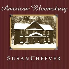 American Bloomsbury: Louisa May Alcott, Ralph Waldo Emerson, Margaret Fuller, Nathaniel Hawthorne, and Henry David Thoreau: Their Lives, Th - Cheever, Susan
