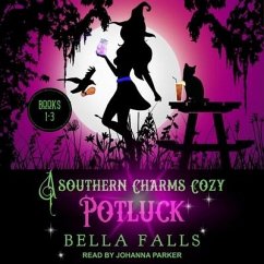 A Southern Charms Cozy Potluck: A Paranormal Cozy Mystery Box Set Books 1-3 - Falls, Bella