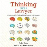 Thinking Like a Lawyer Lib/E: A Framework for Teaching Critical Thinking to All Students