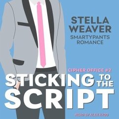 Sticking to the Script Lib/E - Romance, Smartypants; Weaver, Stella