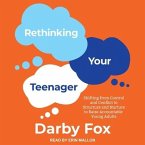 Rethinking Your Teenager: Shifting from Control and Conflict to Structure and Nurture to Raise Accountable Young Adults