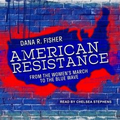 American Resistance: From the Women's March to the Blue Wave - Fisher, Dana R.