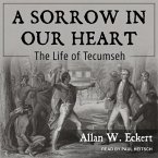 A Sorrow in Our Heart Lib/E: The Life of Tecumseh