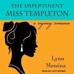 The Impertinent Miss Templeton Lib/E: A Regency Romance