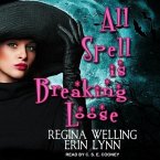 All Spell Is Breaking Loose Lib/E: A Lexi Balefire Matchmaking Witch Mystery