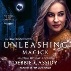 Unleashing Magick Lib/E: An Urban Fantasy Novel