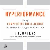 Hyperformance Lib/E: Using Competitive Intelligence for Better Strategy and Execution