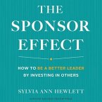 The Sponsor Effect Lib/E: How to Be a Better Leader by Investing in Others