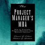 The Project Manager's MBA Lib/E: How to Translate Project Decisions Into Business Success
