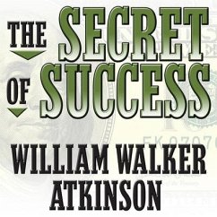 The Secret of Success Lib/E: Self-Healing by Thought Force - Atkinson, William Walker
