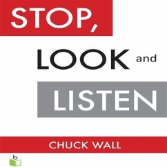 Stop, Look, and Listen: The Customer CEO Business Fable about How to Profit from the Power of Your Customers - Wall, Chuck