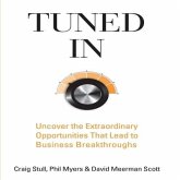 Tuned in Lib/E: Uncover the Extraordinary Opportunities That Lead to Business Breakthroughs