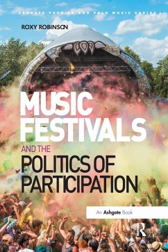 Music Festivals and the Politics of Participation - Robinson, Roxy