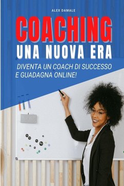 Coaching Business, Una Nuova Era - Damale, Alex