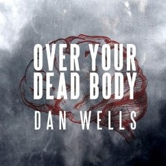 Over Your Dead Body Lib/E - Wells, Dan