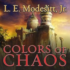 Colors of Chaos Lib/E - Modesitt, L. E.