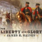 For Liberty and Glory Lib/E: Washington, Lafayette, and Their Revolutions