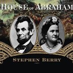 House of Abraham Lib/E: Lincoln and the Todds, a Family Divided by War