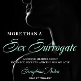 More Than a Sex Surrogate Lib/E: A Unique Memoir about Intimacy, Secrets and the Way We Love