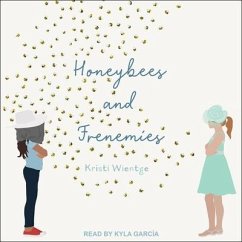 Honeybees and Frenemies - Wientge, Kristi