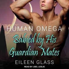 Human Omega Lib/E: Babied by His Guardian Mates - Glass, Eileen