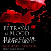 Betrayal in Blood Lib/E: The Murder of Tabatha Bryant