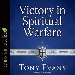 Victory in Spiritual Warfare Lib/E: Outfitting Yourself for the Battle - Evans, Tony