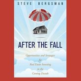 After the Fall Lib/E: Opportunities and Strategies for Real Estate Investing in the Coming Decade