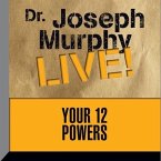 Your 12 Powers Lib/E: Dr. Joseph Murphy Live!
